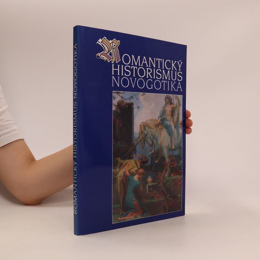 Pavel Hron Romantický historismus. Novogotika