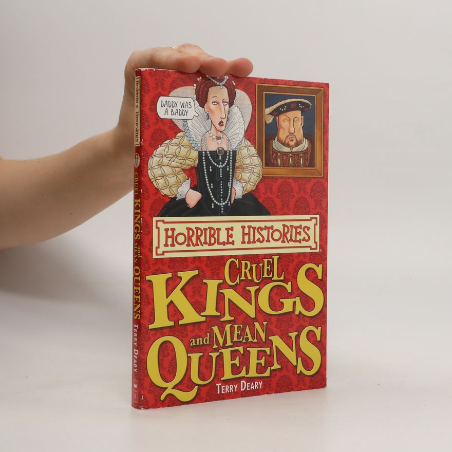Terry Deary Cruel Kings and mean Queens