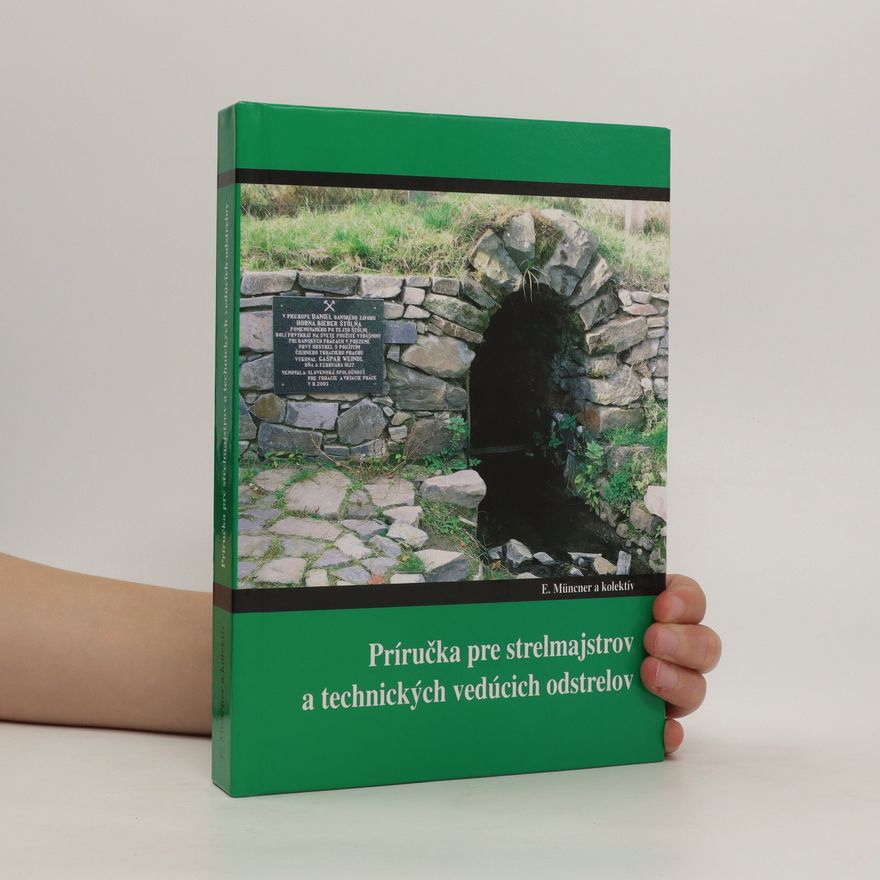 Autorenkollektiv Príručka pre strelmajstrov a technických vedúcich odstrelov (TVO)