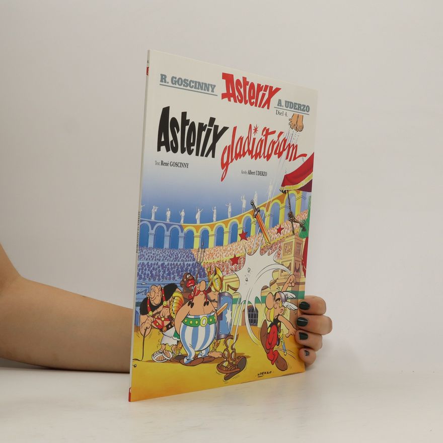 René Goscinny Asterix IV: Asterix gladiátorom