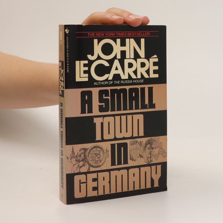 John le Carré A Small Town in Germany