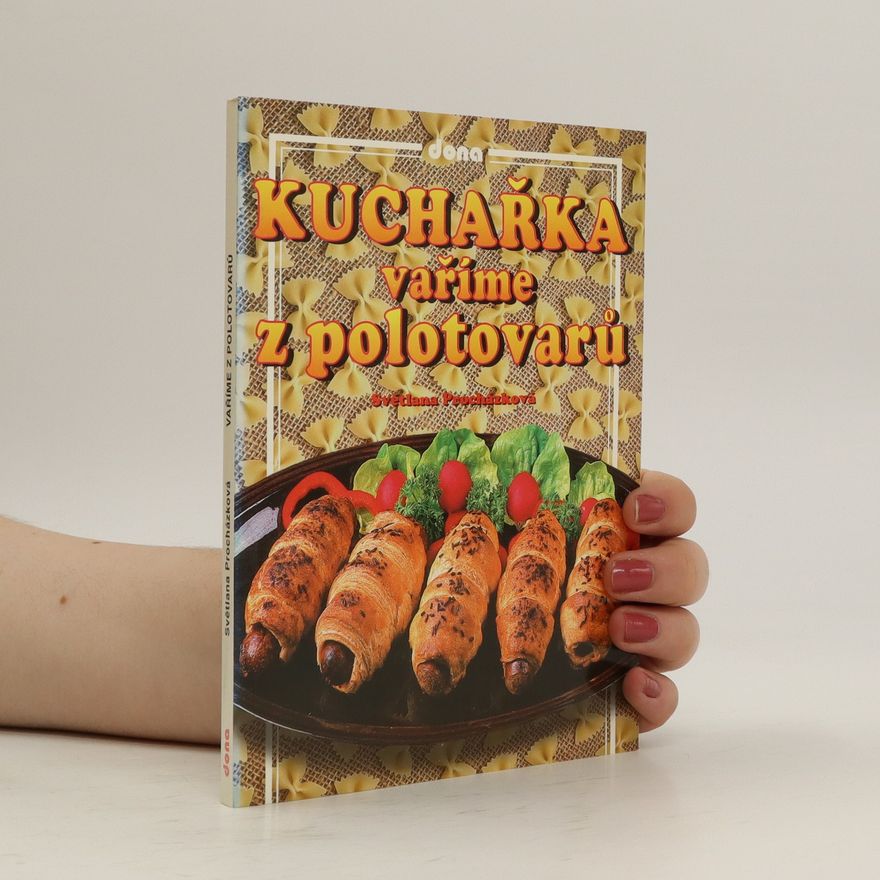 Světlana Procházková Kuchařka - vaříme z polotovarů