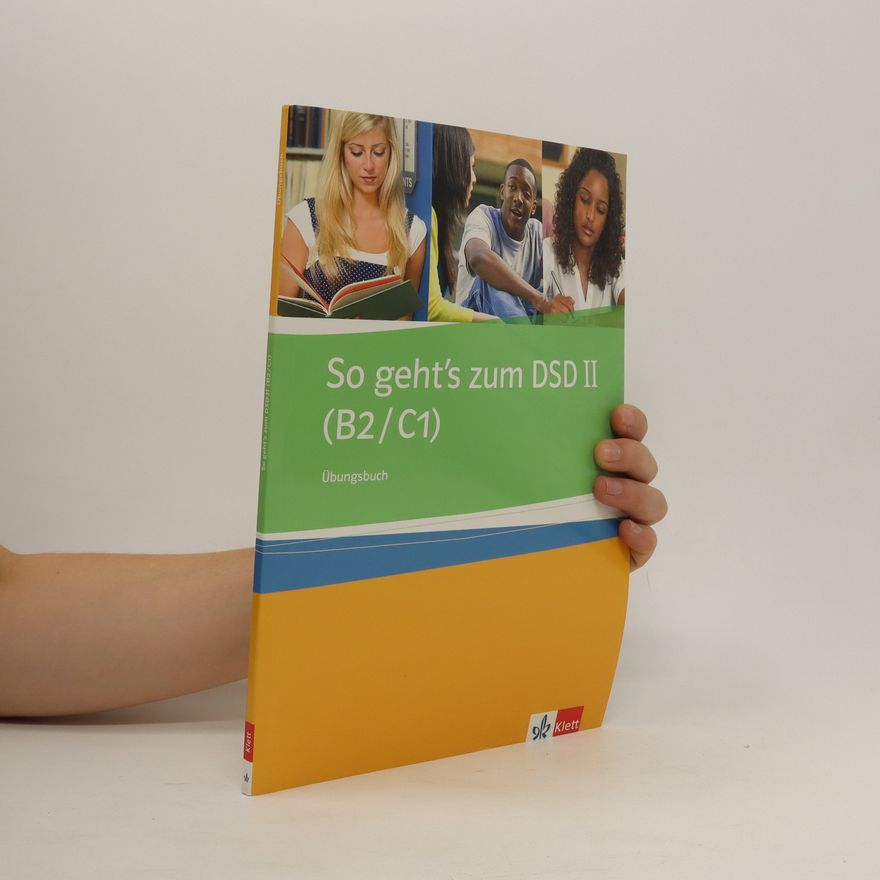 Elżbieta Świerczyńska So geht's zum DSD II. B2/C1 Übungsbuch