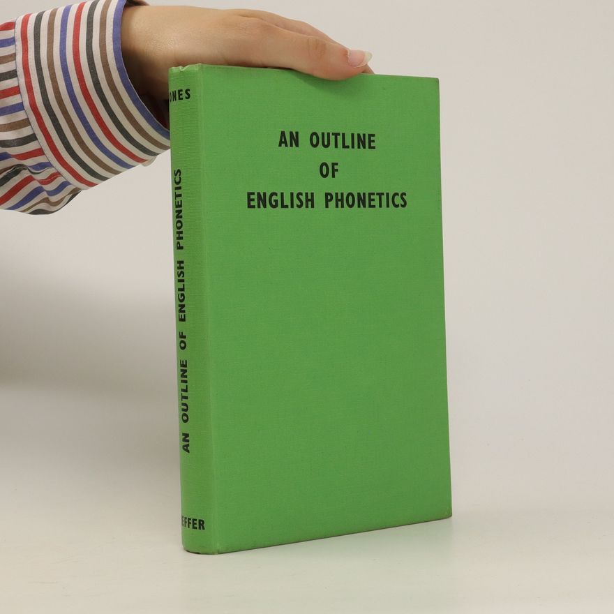 Daniel Jones An outline of English phonetics