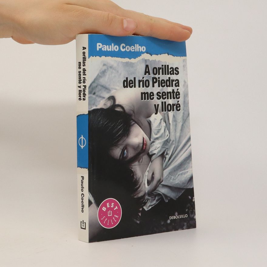 Paulo Coelho A orillas del río Piedra me senté y lloré