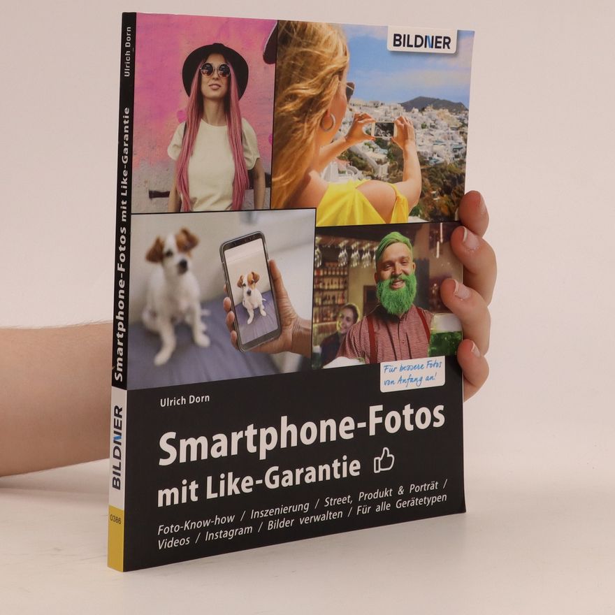 Ulrich Dorn Smartphone-Fotos mit Like-Garantie
