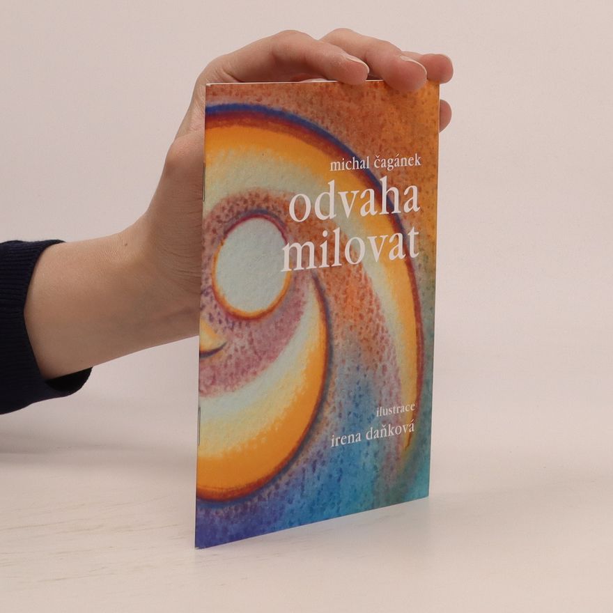 Michal Čagánek Odvaha milovat
