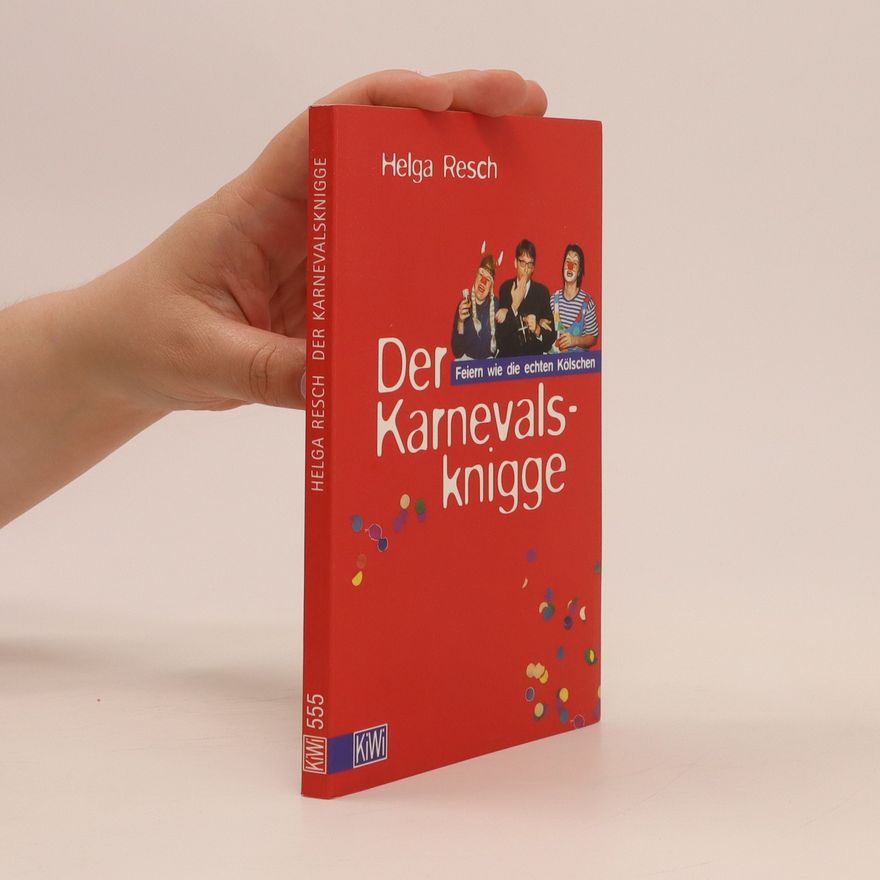 Helga Resch Der Karnevalsknigge