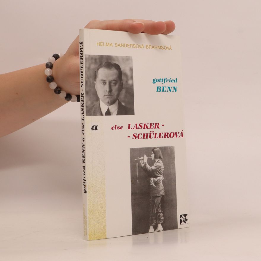 Helma Sanders-Brahms Gottfried Benn a Else Lasker-Schülerová