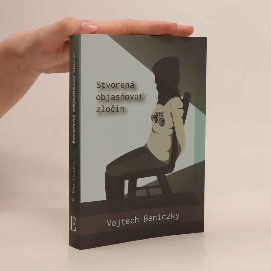 Vojtech Beniczky Stvorená objasňovať zločin