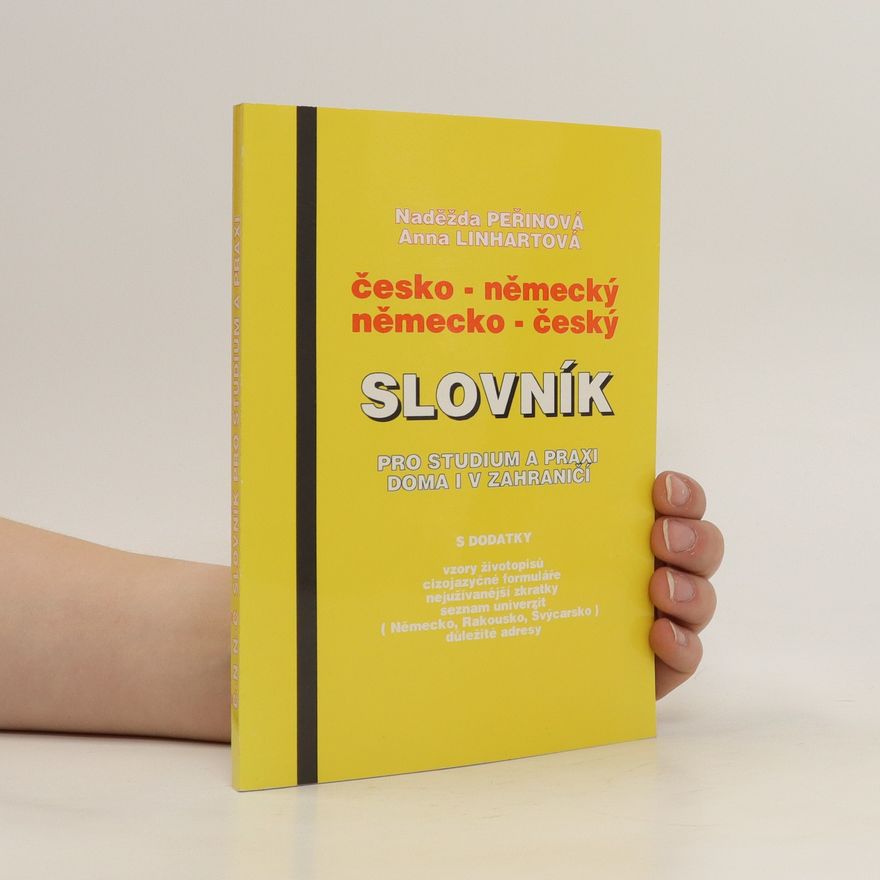 Naděžda Peřinová Česko-německý a německo-český slovník pro studium a praxi doma i v zahraničí s dodatky