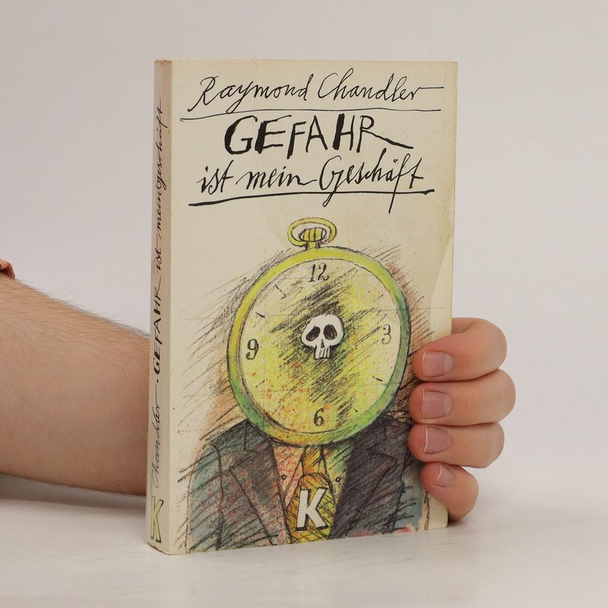 Raymond Chandler Gefahr ist mein Geschäft