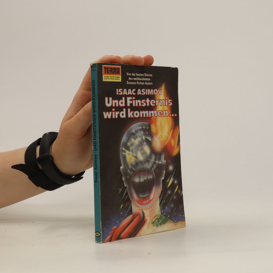 Isaac Asimov Und Finsternis wird kommen...