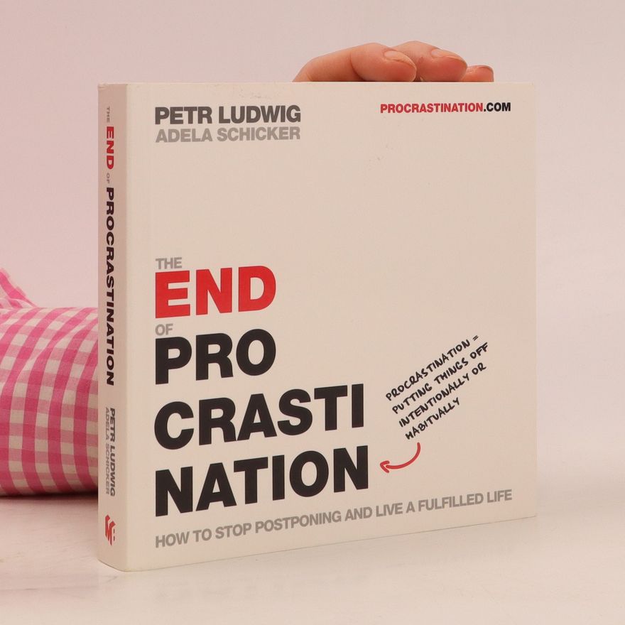 Petr Ludwig The End of Procrastination