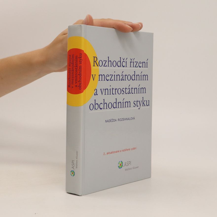Naděžda Rozehnalová Rozhodčí řízení v mezinárodním a vnitrostátním obchodním styku