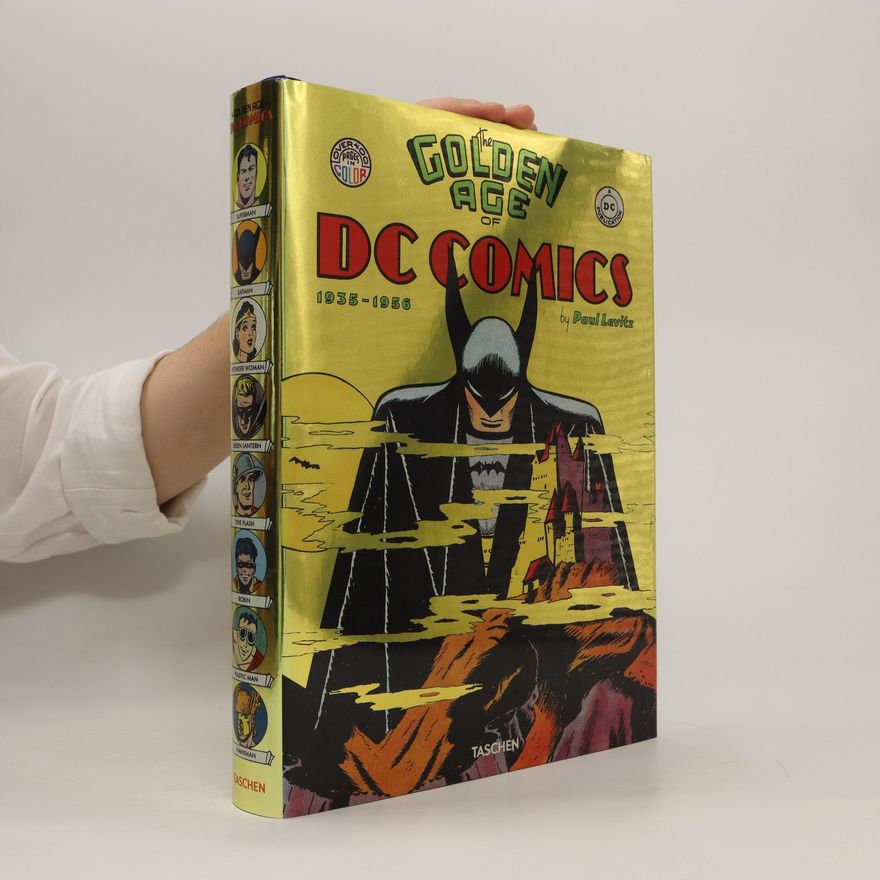 Josh Baker The Golden Age of DC Comics. 1935-1956