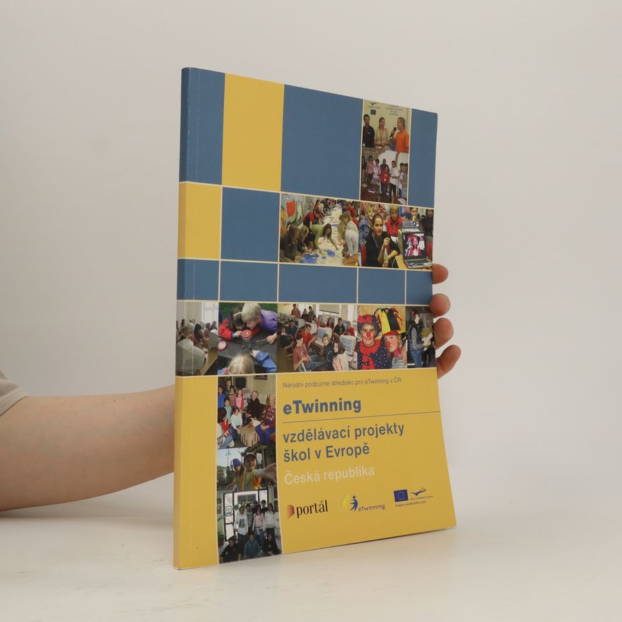 Kolektiv autorů eTwinning. Vzdělávací projekty škol v Evropě.