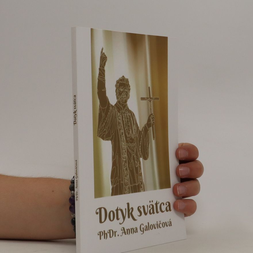 Anna Galovičová Dotyk svätca
