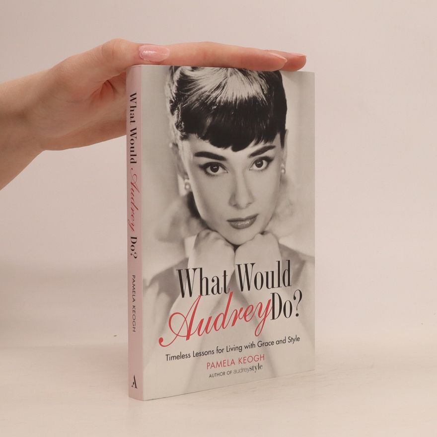 Pamela Clarke Keogh What Would Audrey do?
