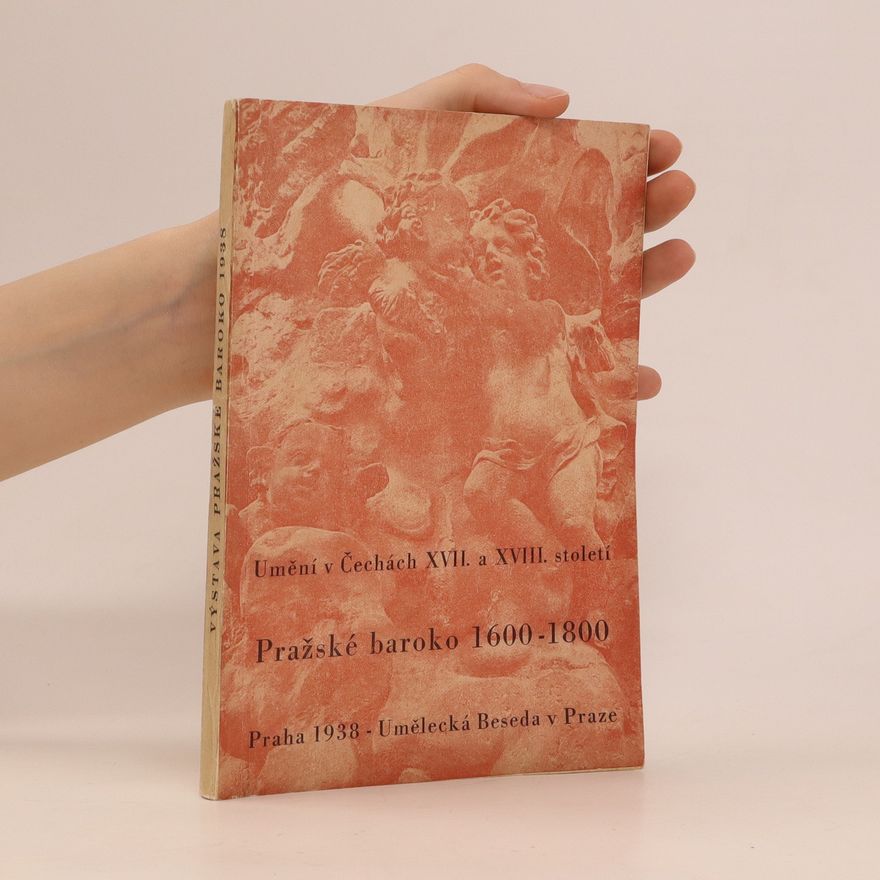 Jiřina Vydrová Pražské baroko - výstava umění v Čechách XVII.-XVIII. století 1600-1800