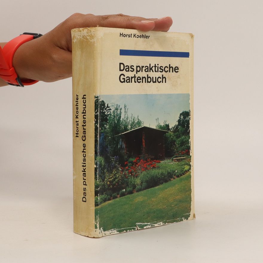 Horst Koehler Das praktische Gartenbuch