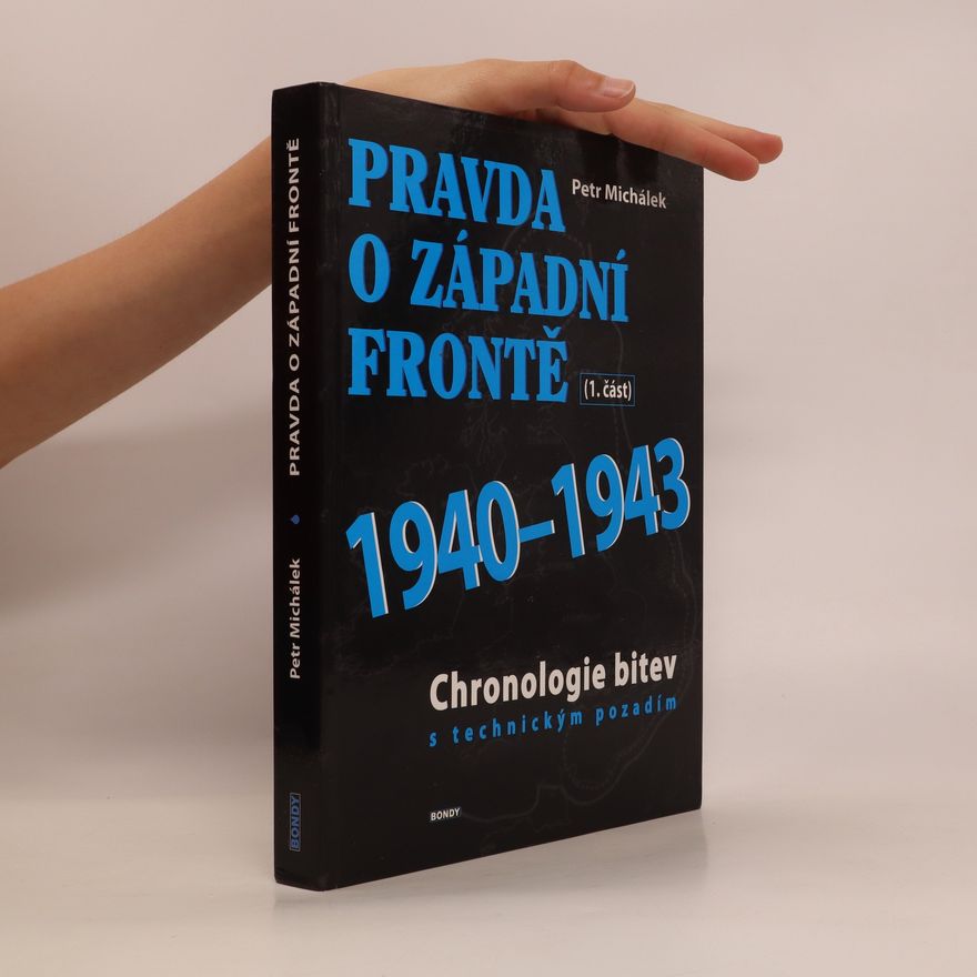 Petr Michálek Pravda o západní frontě 1940-1943 (1.část)