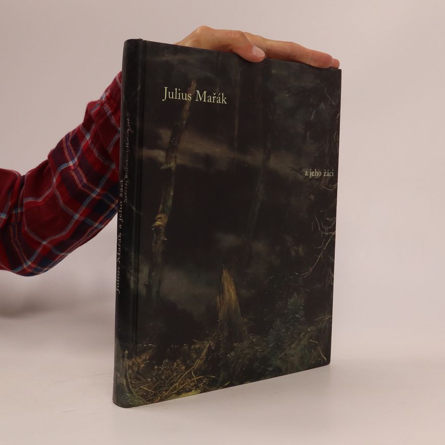 Naděžda Blažíčková-Horová Julius Mařák a jeho žáci