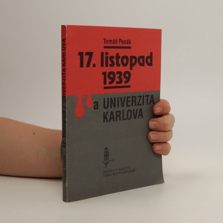 Tomáš Pasák 17. listopad 1939 a Univerzita Karlova