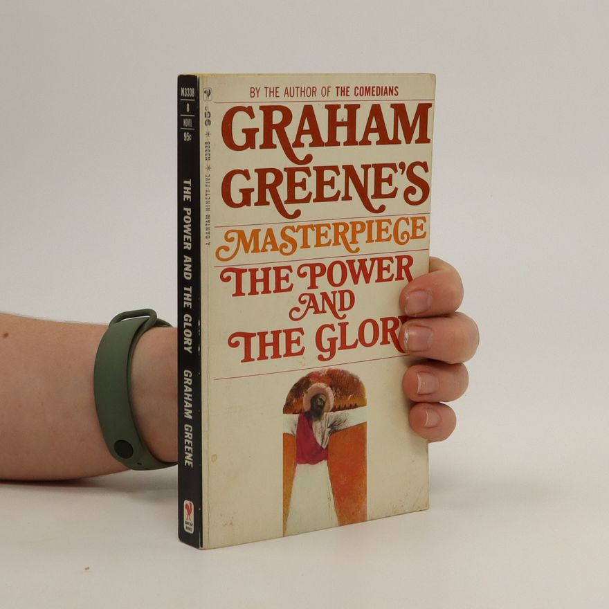 Graham Greene The Power and The Glory