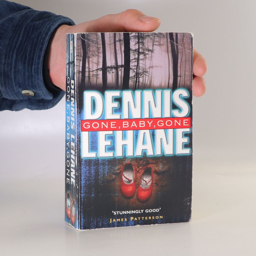 Dennis Lehane Gone, baby, gone