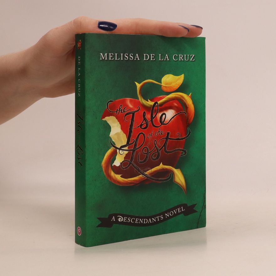 Melissa De la Cruz The Isle of the Lost : a Descendants novel
