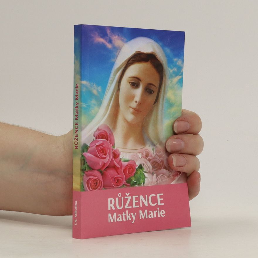 Tat‘jana Nikolajevna Mikušina Růžence Matky Marie