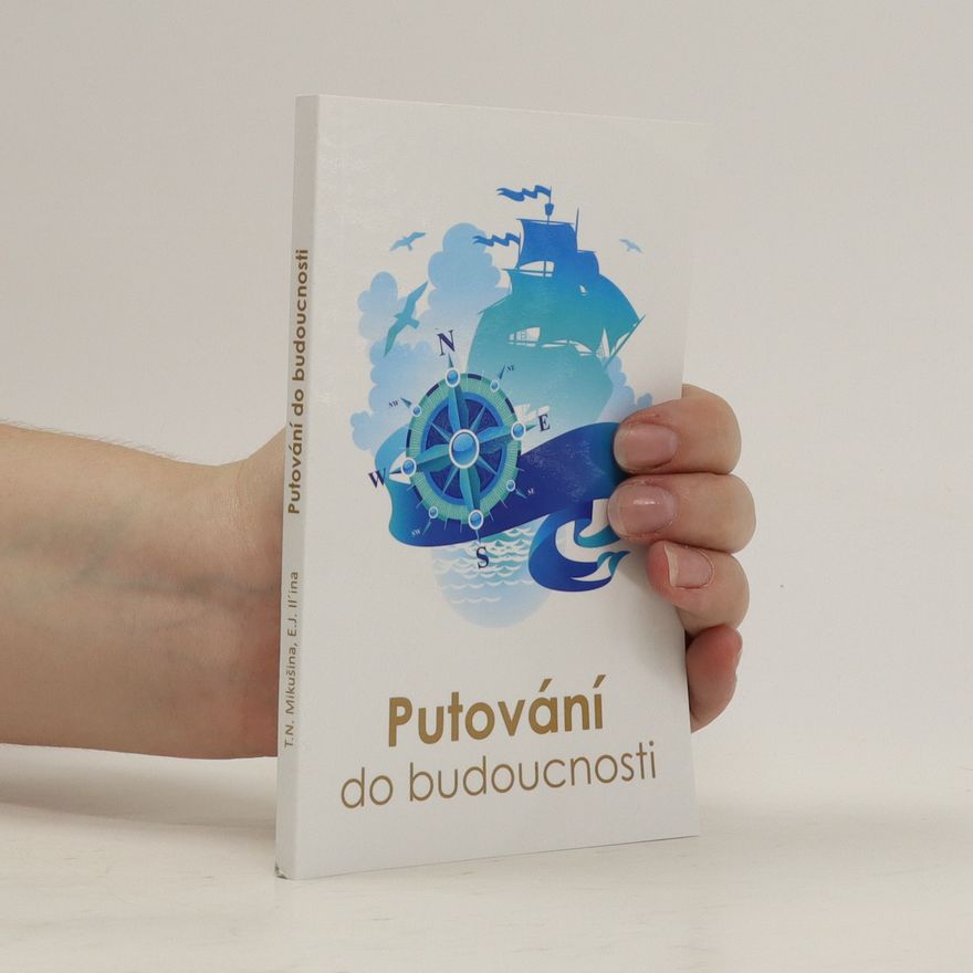 Jelena Jur‘jevna Il‘ina Putování do budoucnosti