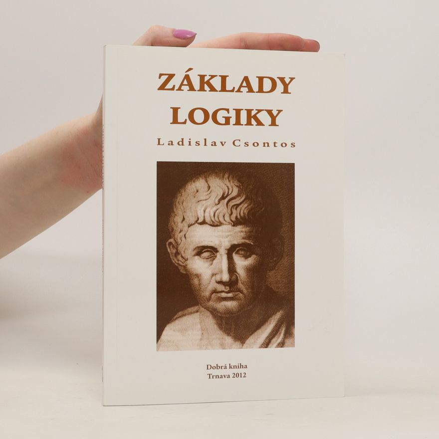 Ladislav Csontos Základy logiky