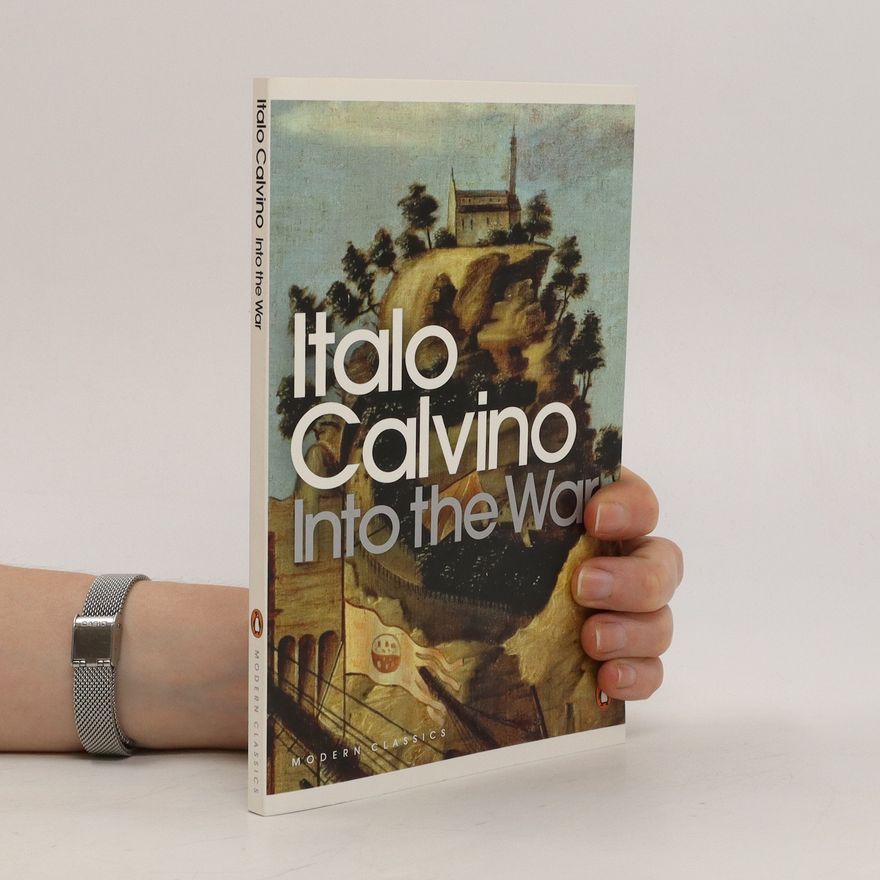 Italo Calvino Into the War