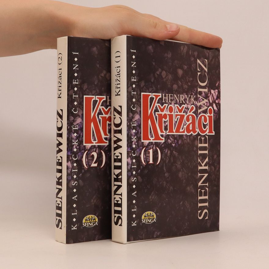 Henryk Sienkiewicz Křižáci I. a II. díl
