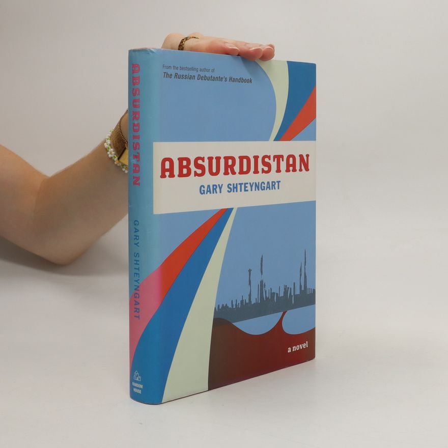 Gary Shteyngart Absurdistan