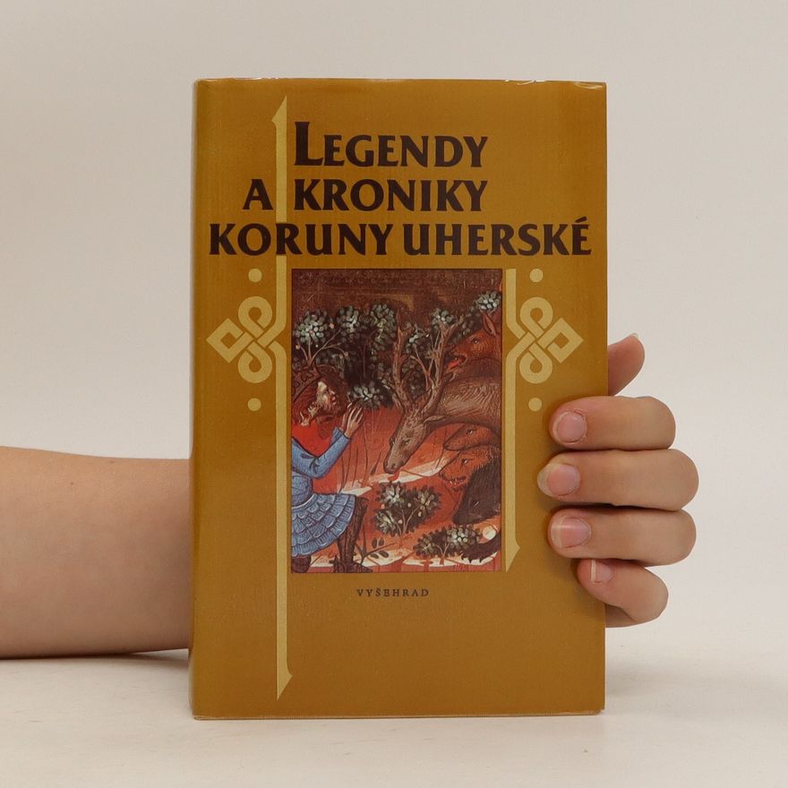 Jana Nechutová Legendy a kroniky Koruny uherské
