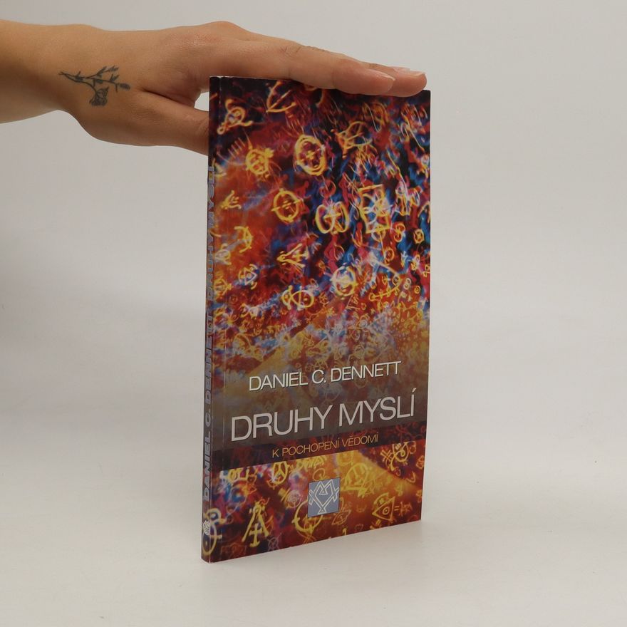 Daniel Clement Dennett Druhy myslí. K pochopení vědomí