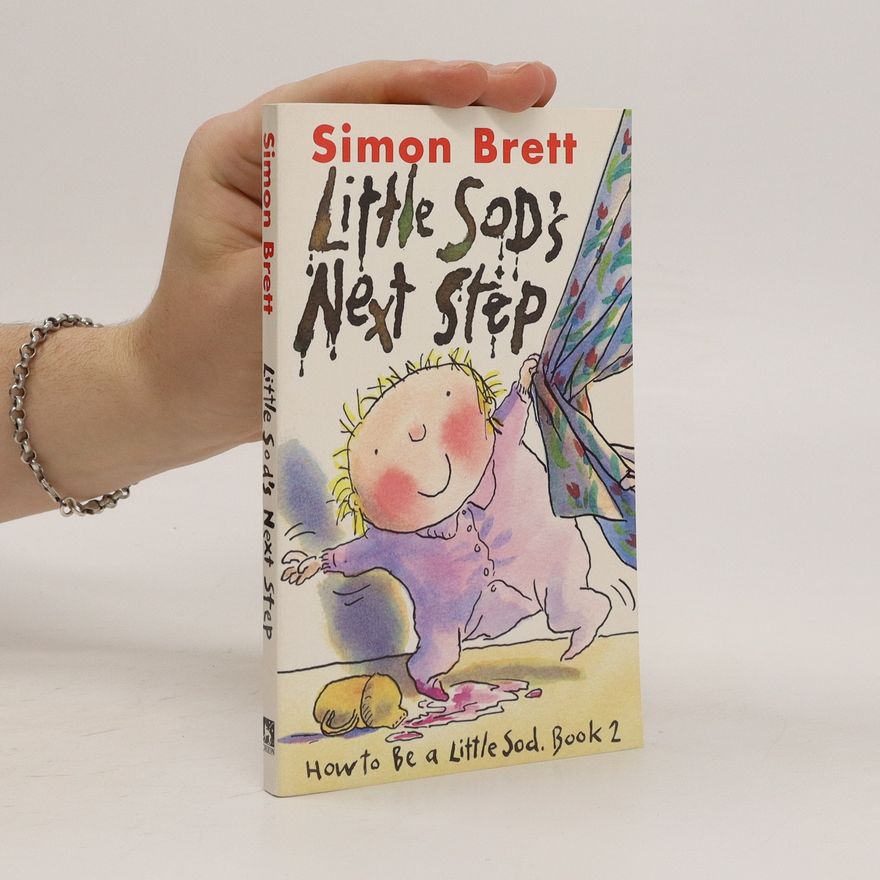 Tony Ross Little Sod's Next Step. How to Be a Little Sod Book 2
