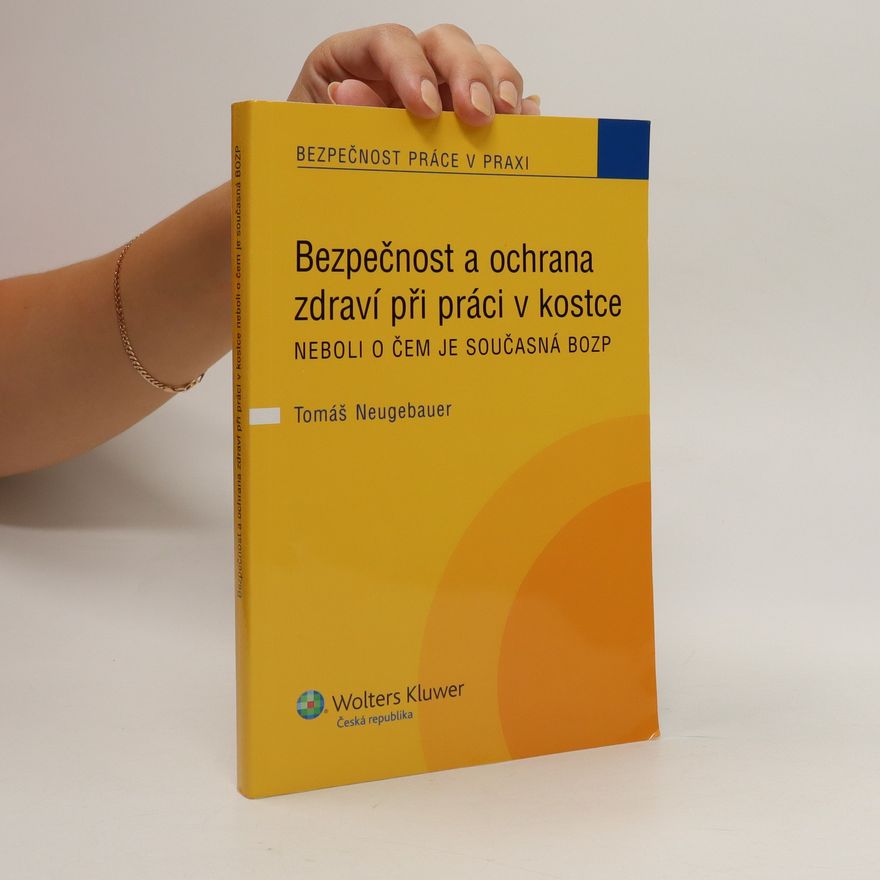 Tomáš Neugebauer Bezpečnost a ochrana zdraví při práci v kostce