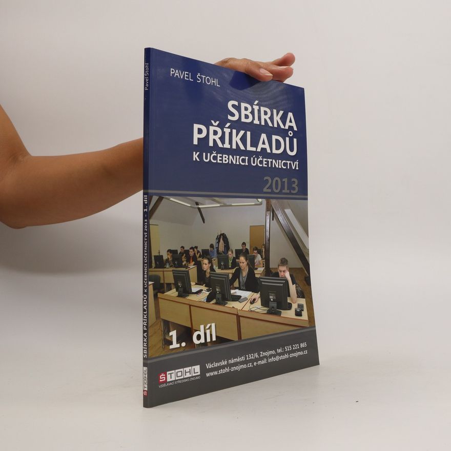 Pavel Štohl Sbírka příkladů k učebnici Účetnictví (1. díl)