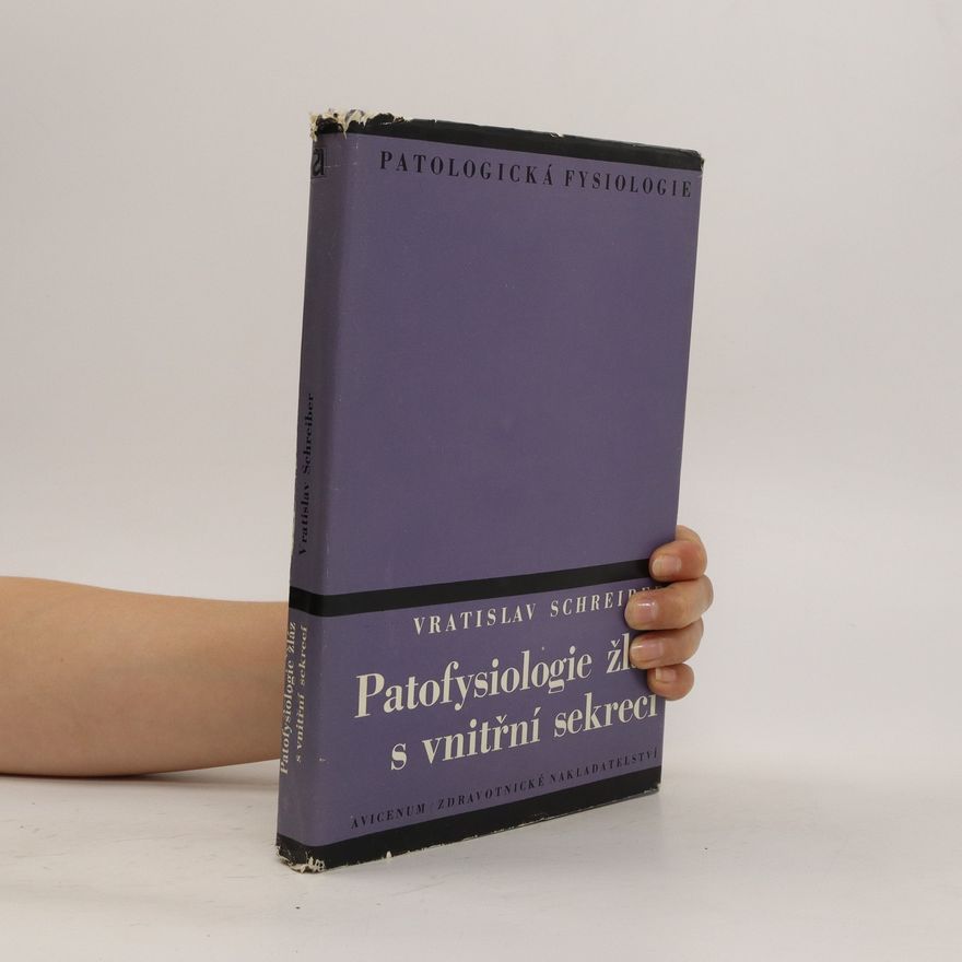 Vratislav Schreiber Patofysiologie žláz s vnitřní sekrecí