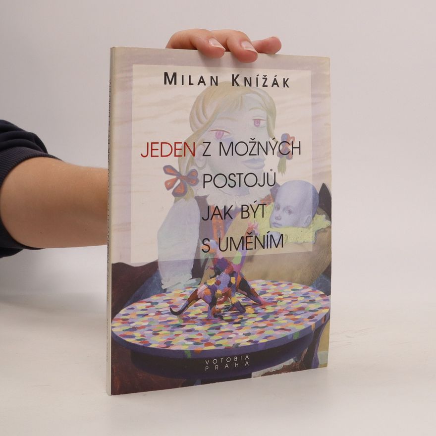 Milan Knížák Jeden z možných postojů jak být s uměním