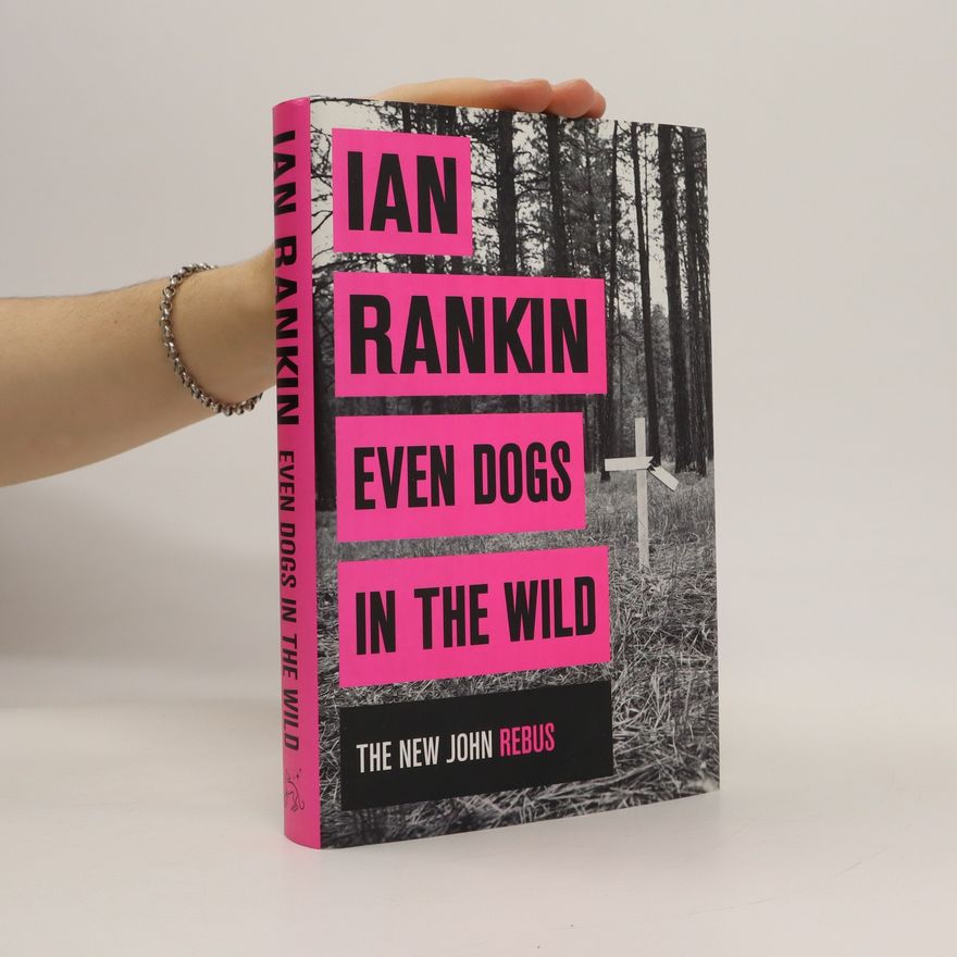 Ian Rankin Even Dogs in the Wild