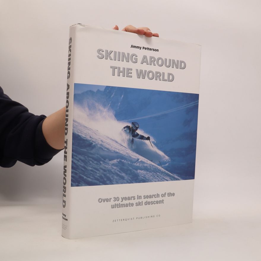 Jimmy Petterson Skiing Around the World Volume I