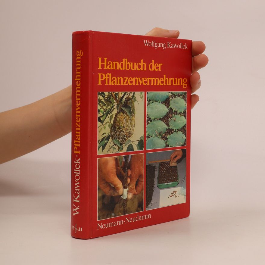 Wolfgang Kawollek Handbuch der Pflanzenvermehrung