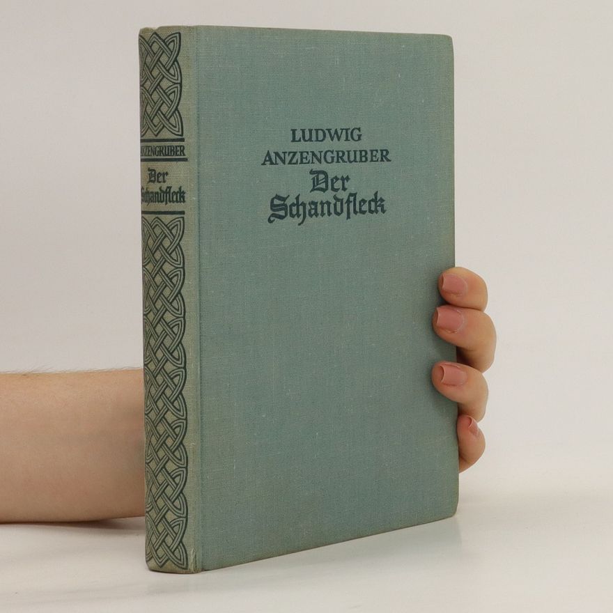 Ludwig Anzengruber Der Schandfleck