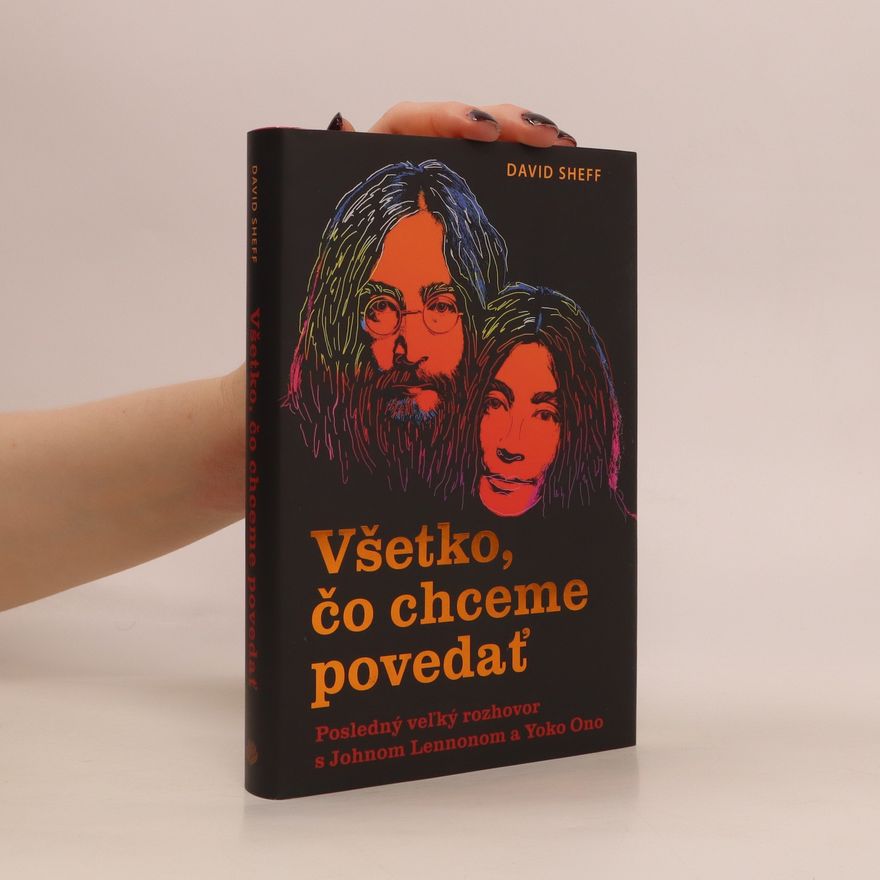 David Sheff Všetko, čo chceme povedať