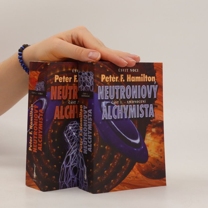 Peter F. Hamilton Neutroniový alchymista. I. a II. část (dva svazky)